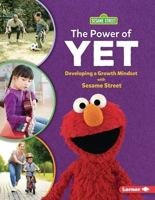 The Power of Yet: Developing a Growth Mindset with Sesame Street (R) by Sanderson, Whitney