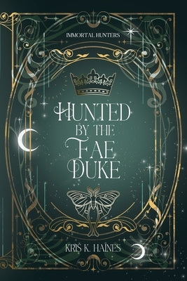 Hunted by the Fae Duke by Haines, Kris K.