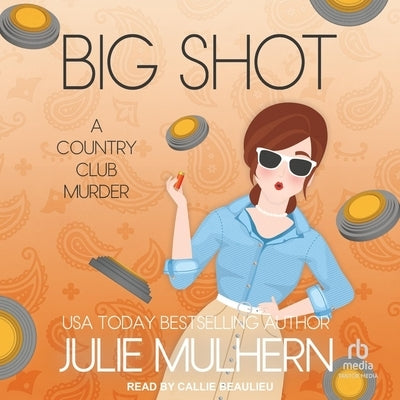 Big Shot by Mulhern, Julie