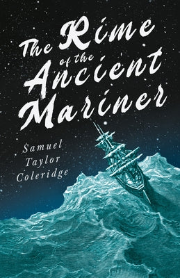 The Rime of the Ancient Mariner;With Introductory Excerpts by Mary E. Litchfield & Edward Everett Hale by Coleridge, Samuel Taylor