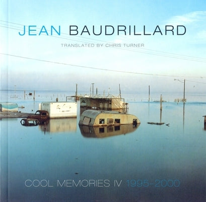 Cool Memories IV, 1995-2000 by Baudrillard, Jean