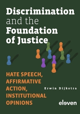 Discrimination and the Foundation of Justice by Dijstra, Erwin