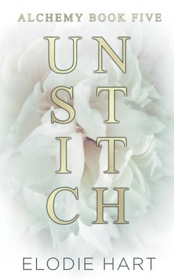 Unstitch by Hart, Elodie