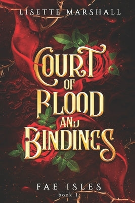 Court of Blood and Bindings: A Steamy Fae Fantasy Romance by Marshall, Lisette
