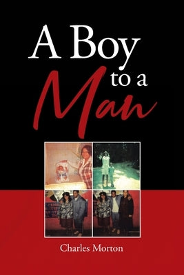 A Boy to A Man by Morton, Charles