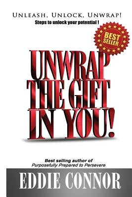 Unwrap The Gift In YOU! by Connor, Eddie