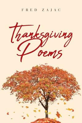 Thanksgiving Poems by Zajac, Fred