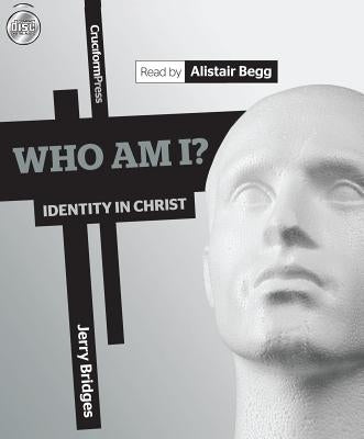 Who Am I?: Identity in Christ by Bridges, Jerry