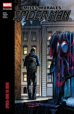 Miles Morales: Spider-Man Modern Era Epic Collection: Spider-Man No More by Bendis, Brian Michael