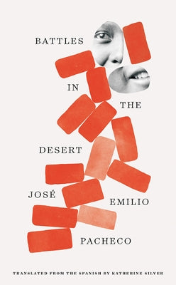 Battles in the Desert (40th Anniversary Edition) by Pacheco, Jos&#195;&#169; Emilio