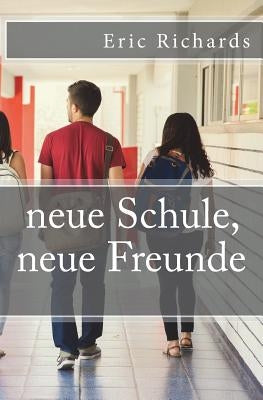 neue Schule, neue Freunde by Ribbing, Lea