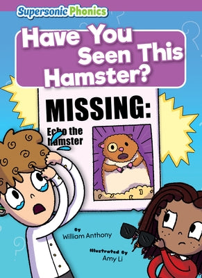 Have You Seen This Hamster? by Anthony, William