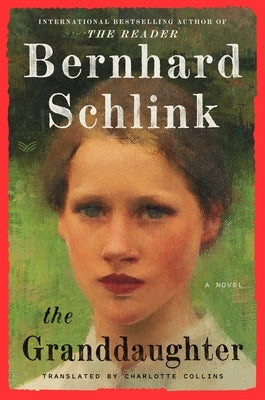 The Granddaughter by Schlink, Bernhard