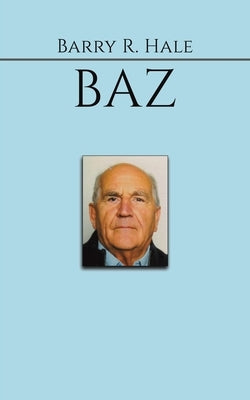 Baz by Hale, Barry R.