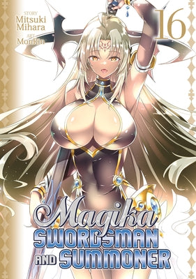 Magika Swordsman and Summoner Vol. 16 by Mihara, Mitsuki