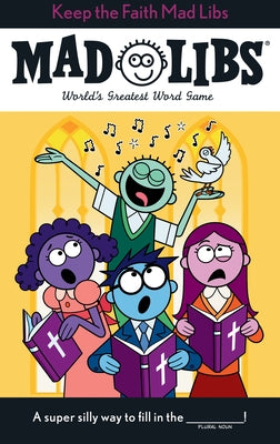 Keep the Faith Mad Libs: World's Greatest Word Game by Buchta, Heather