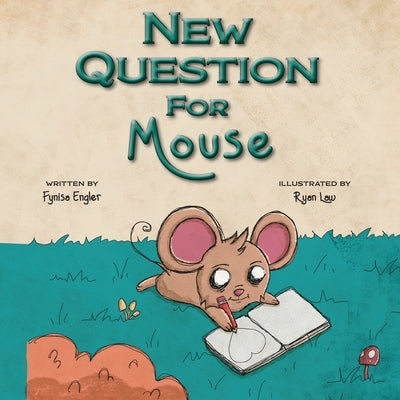 New Question for Mouse by Engler, Fynisa