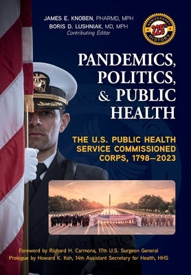 Pandemics, Politics, & Public Health by Knoben, James E.