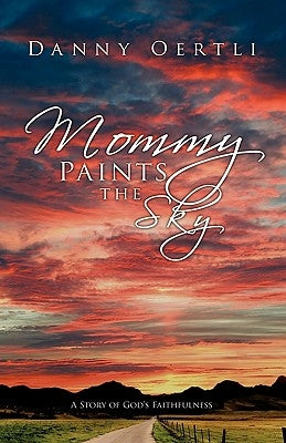 Mommy Paints the Sky by Oertli, Danny