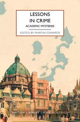 Lessons in Crime: Academic Mysteries by Edwards, Martin