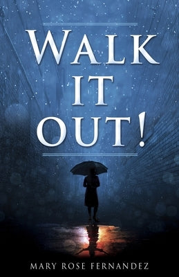 Walk it out! by Fernandez, Mary Rose