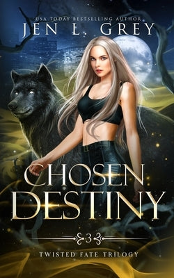 Chosen Destiny by Grey, Jen L.