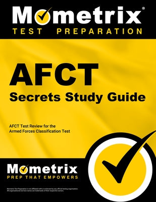 Afct Secrets Study Guide: Afct Test Review for the Armed Forces Classification Test by Mometrix Armed Forces Test Team