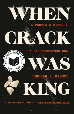 When Crack Was King: A People's History of a Misunderstood Era by Ramsey, Donovan X.