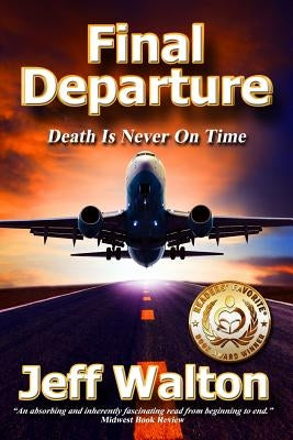 Final Departure: Death Is Never On Time by Walton, Jeff