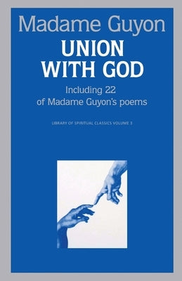 Union With God by Guyon, Jeanne