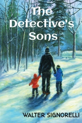 The Detective's Sons by Signorelli, Walter P.