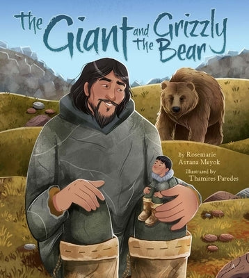 The Giant and the Grizzly Bear by Meyok, Rosemarie Avrana