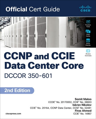 CCNP and CCIE Data Center Core Dccor 350-601 Official Cert Guide by Maloo, Somit