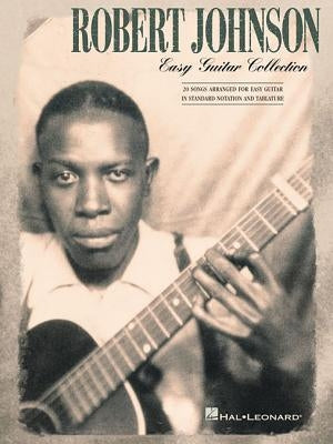 Robert Johnson Easy Guitar Collection by Johnson, Robert