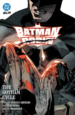 Batman and Robin Vol. 2: The Gotham Cycle by Johnson, Phillip Kennedy