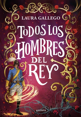 Todos Los Hombres del Rey / All the King's Men by Gallego, Laura