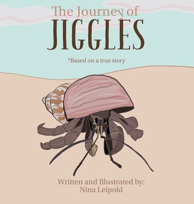 The Journey of Jiggles by Leipold, Nina