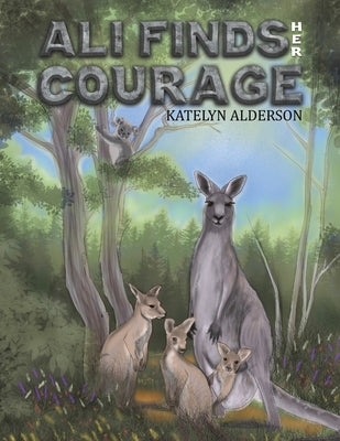 Ali Finds her Courage by Alderson, Katelyn