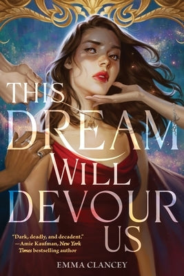 This Dream Will Devour Us by Clancey, Emma