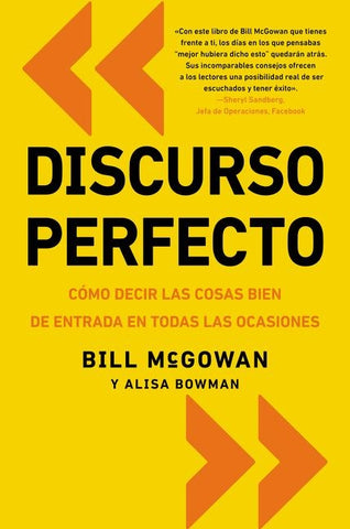Discurso Perfecto: C?mo Decir Las Cosas Bien de Entrada En Todas Las Ocasiones by McGowan, Bill