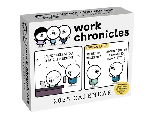 Work Chronicles 2025 Day-To-Day Calendar by , Bob