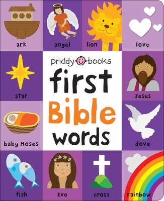 First 100: Bible Words: Share Stories of Faith and Devotion with Your Baby by Priddy, Roger
