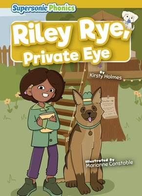 Riley Rye, Private Eye by Holmes, Kirsty