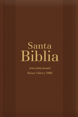 Biblia Rvr60 Letra Súper Gigante - Marrón Con Índice/Cierre (Bible - Rvr60 Super Large Print - Burgundy with Index/Closure) by Reina Valera 1960