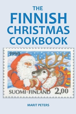 The Finnish Christmas Cookbook by Peters, Marit