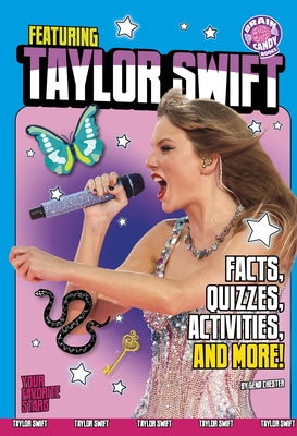 Featuring Taylor Swift: Facts, Quizzes, Activities, and More! by Chester, Gena