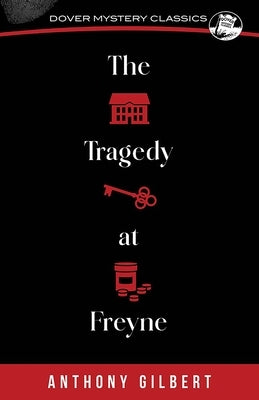 The Tragedy at Freyne by Gilbert, Anthony