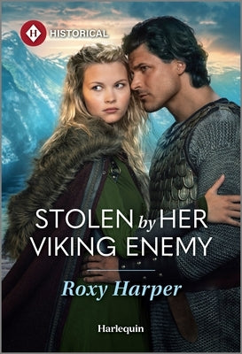 Stolen by Her Viking Enemy by Harper, Roxy