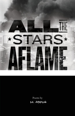 All the Stars Aflame by Abduh, Malik