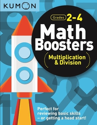 Kumon Math Boosters: Multiplication & Division by Kumon Publishing North America